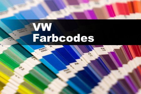 VW Farbcodes finden – Große Tabelle
