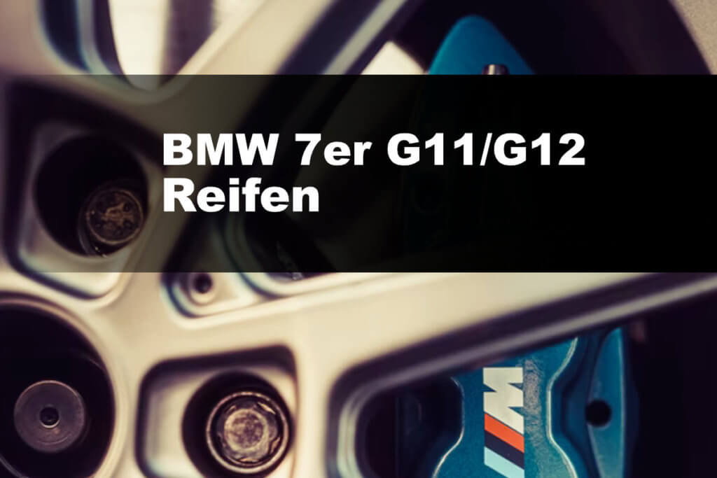 BMW 7er G11 G12 Reifengröße
