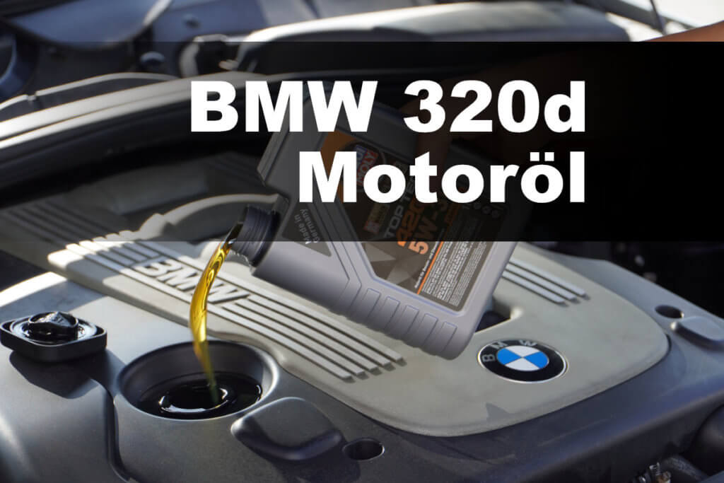 BMW 320d welches Motoroel