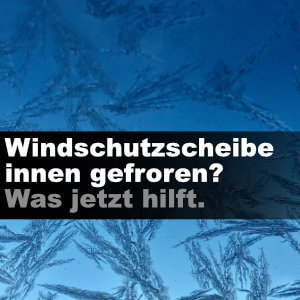 Autoscheibe von innen gefroren: Was Sie tun können und was dumm