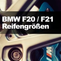 BMW F20 / F21 – Zugelassene Reifengrößen (1er)