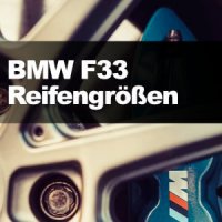 BMW  F33 – Zugelassene Reifengrößen (4er Cabrio)