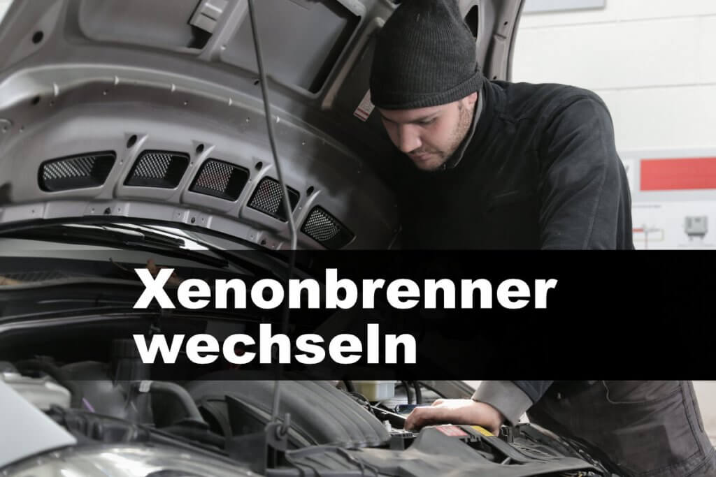 Xenonbrenner wechseln