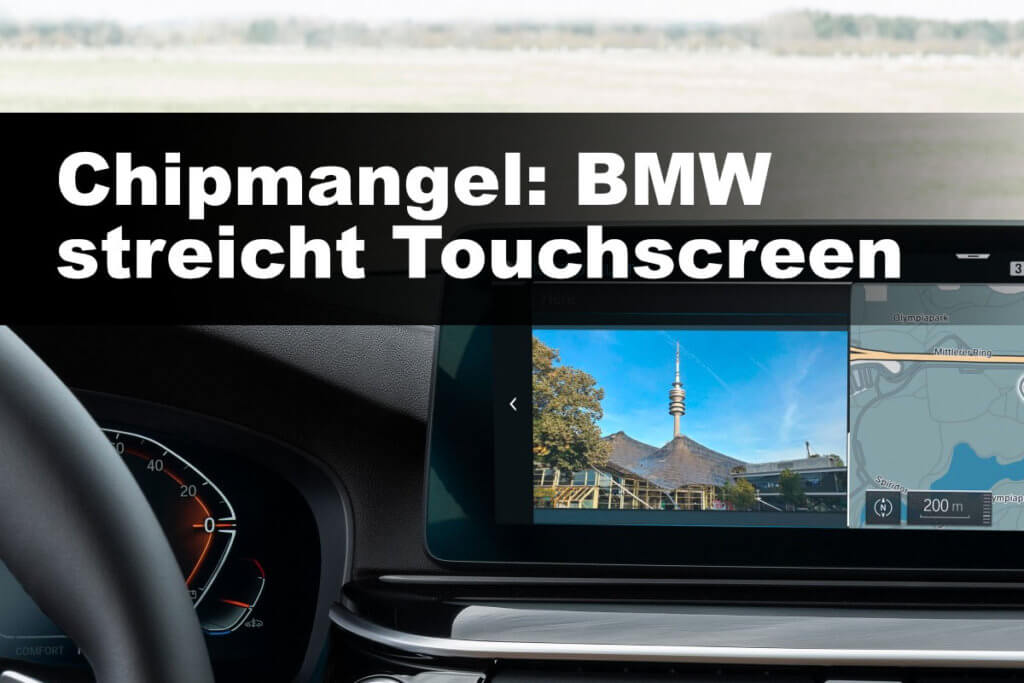 bmw ohne touchscreen chipmangel