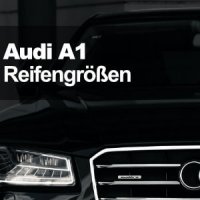 Audi A1 – Zugelassene Reifengrößen