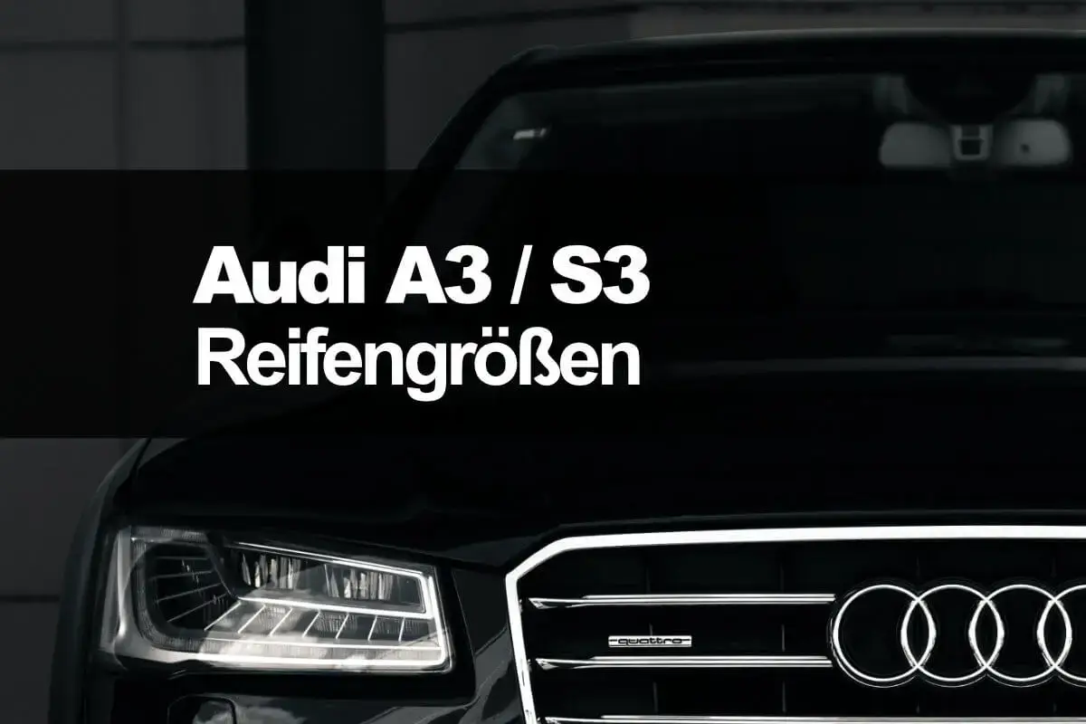 Audi A3 S3 Reifengroessen