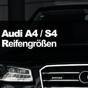 Audi A4 Reifengroessen