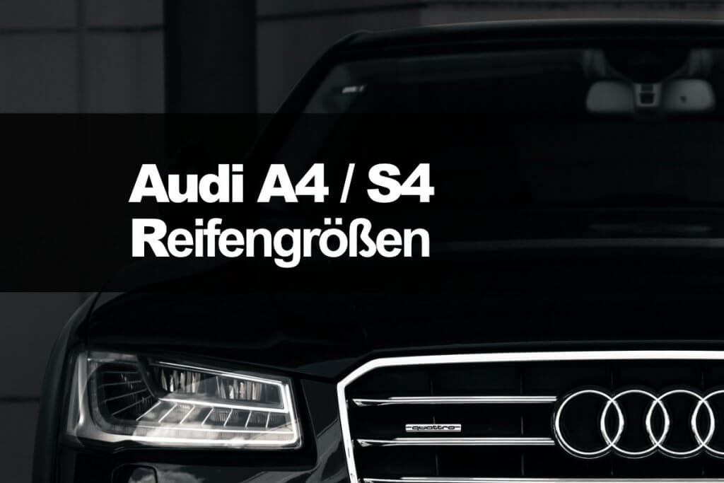 Audi A4 Reifengrößen