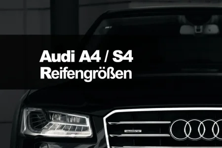 Audi A4 – Zugelassene Reifengrößen
