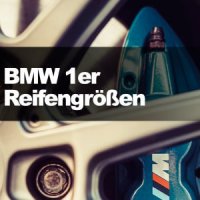 BMW 1er – Zugelassene Reifengrößen