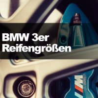 BMW 3er – Zugelassene Reifengrößen