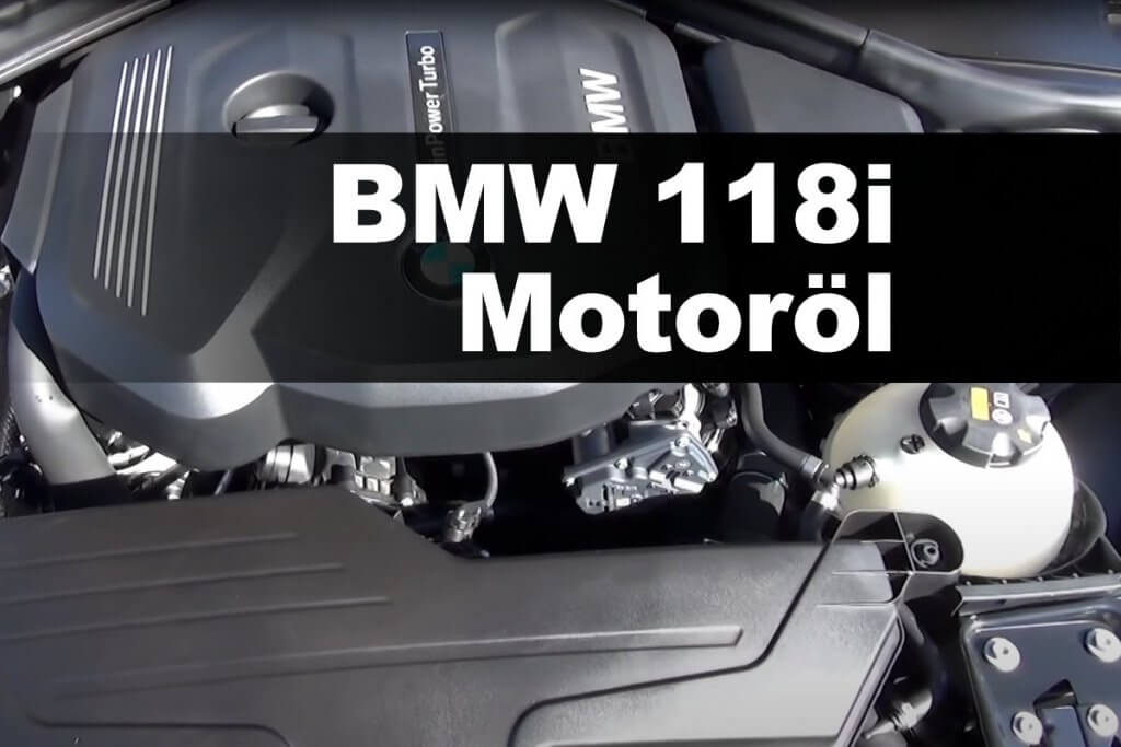 BMW 118i Motoröl Alle Baujahre in der Übersicht