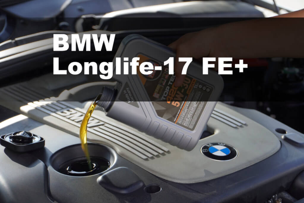 BMW Longlife-17 FE+ Freigabe-Liste - AUTO MOTOR ÖL