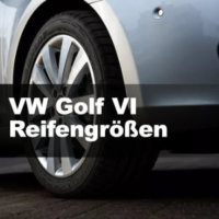 VW Golf 6 – Zugelassene Reifengrößen