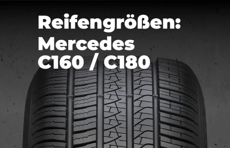 Mercedes C 160 & C 180 – Zugelassene Reifengrößen