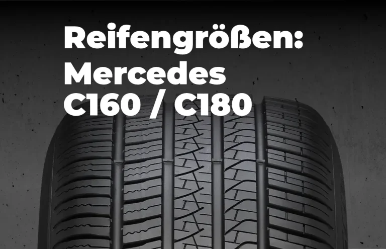 Mercedes C160 / C180 Reifengrößen