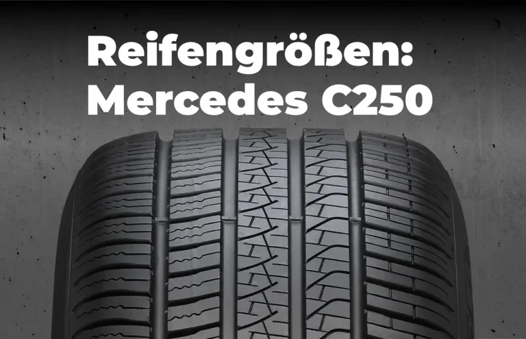 Mercedes C250 Reifengrößen