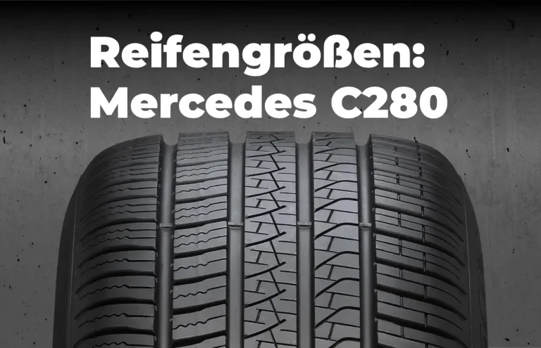 Mercedes C280 Reifengrößen