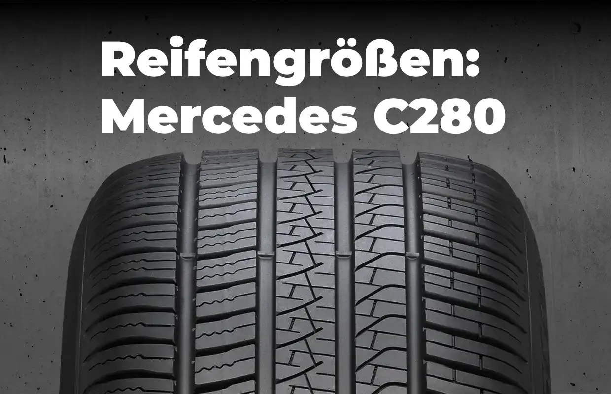Mercedes C280 Reifengrößen