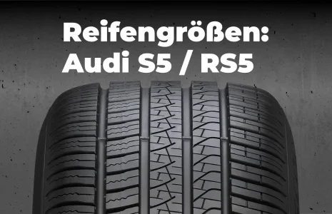 Audi S5 / Audi RS5 – Zugelassene Reifengrößen