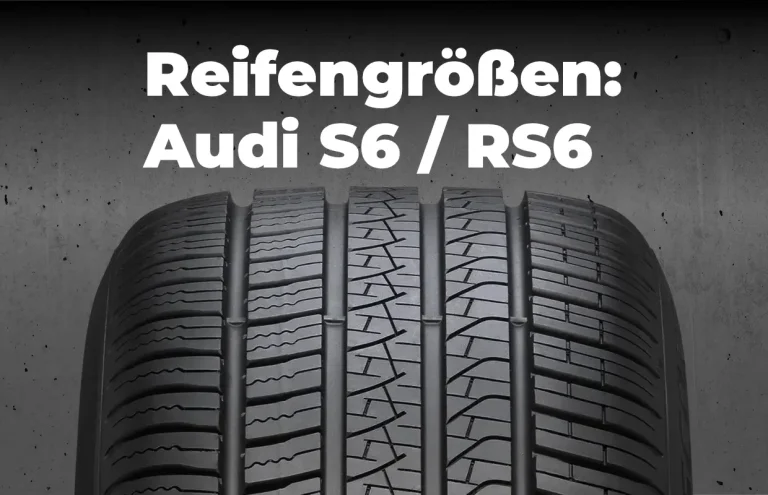 Audi S6 / RS6 Reifengrößen