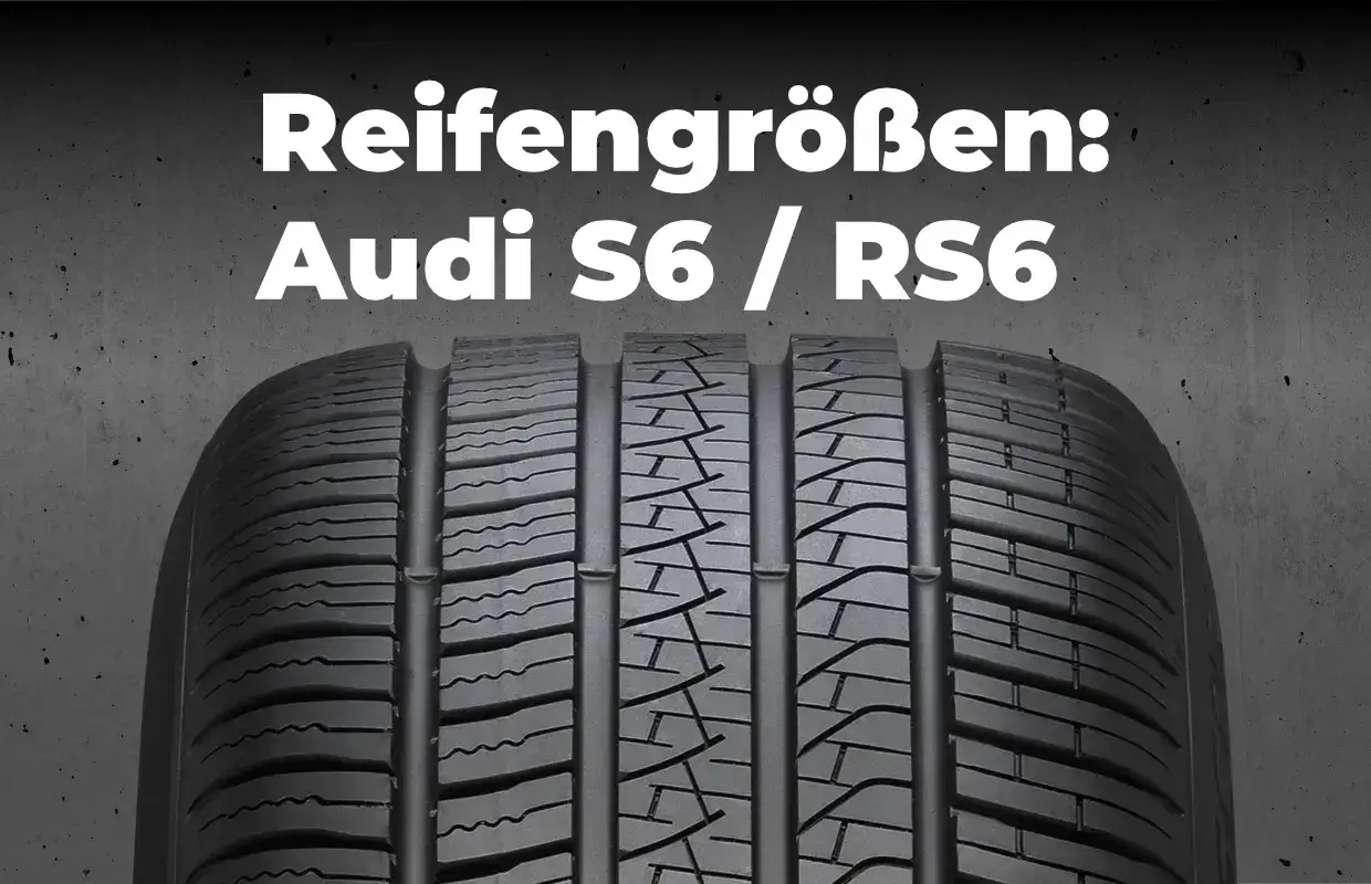 Audi S6 / RS6 Reifengrößen