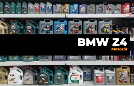 BMW Z4 Motoröl – Alle Baujahre in der Übersicht