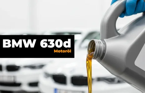 BMW 630d Motoröl – Alle Baujahre in der Übersicht