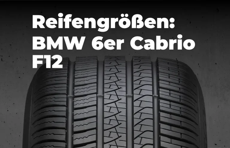 BMW 6erCabrio F12 Reifengrößen