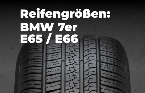 BMW E65 / E66: Zugelassene Reifengrößen (7er)